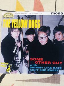 ★レコード EP盤 ■THE YELLOW DOGS/イエロードッグス (THE STRIKES　ストライクス) ■『SOME OTHER GUY』japan mint vinyl record 