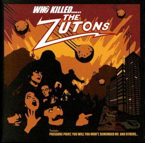 【輸入盤】ＷＨＯ　ＫＩＬＬＥＤ　ＴＨＥ　ＺＵＴＯＮＳ／ザ・ズートンズ