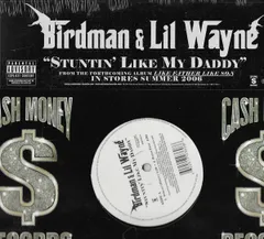 米12" Birdman & Lil Wayne Stuntin Like My Daddy B000730511 Universal Records, Cash Money Records /00250