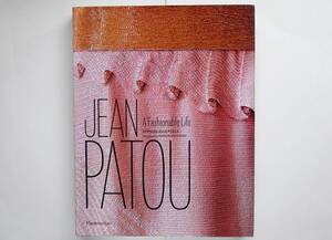 ジャン・パトゥ Jean Patou　A Fashionable Life