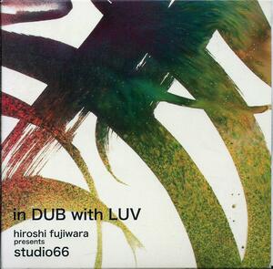 ■Hiroshi Fujiwara Presents Studio66 - In Dub With Luv★藤原ヒロシ★Ｊ３９