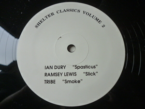 Tribe / Smoke 稀少音源 GARAGE DISCO FUNK Shelter Classics 12EP Ramsey Lewis / Slick - Ian Dury / Spasticus 収録　試聴