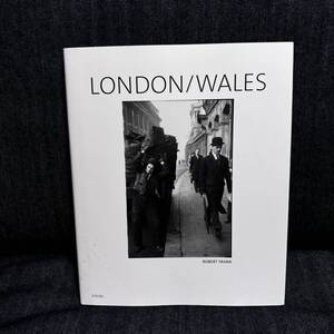 LONDON/WALES Robert Frank 洋書写真集 英国 イギリス ロンドン 英国紳士 ウェールズ 炭鉱労働者 BRITISH 大英帝国 モンティ・パイソン