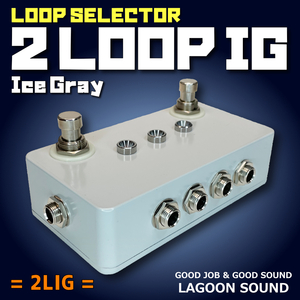 2LIG】2 LOOP《 2ループ ライン セレクター 》=IG=【 a/b Alternation Loop / True-Bypass 】#瞬時切替 #SELECTOR #SWITCHER #LAGOONSOUND