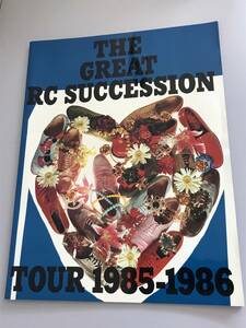 THE GREAT RC SUCCESSION ／ 写真集　ツアー写真　ツアー／１９８５－１９８６　ツアーパンフレット　忌野清志郎 愛好者