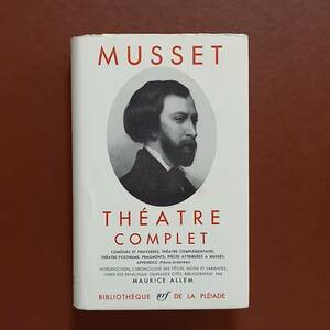 Musset 「演劇全集」（フランス語）/ Theatre complet (Gallimard, 1958)