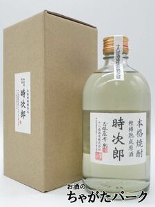 十八盛酒造 時次郎 無濾過 原酒 米焼酎 43度 500ml