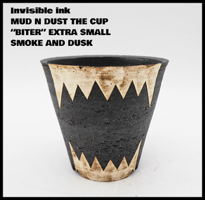 ＜invisible ink Collection ＞インヴィジブルインク鉢＿MUD N DUST THE CUP BITER