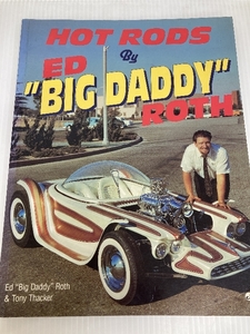 Hot Rods by Ed "Big Daddy" Roth Motorbooks Intl Roth, Ed