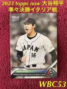 2023 topps now WBC53 準々決勝イタリア戦　侍ジャパン 優勝 大谷翔平 2023年シーズン ア・リーグMVP獲得