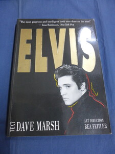 〇 ※1ヶ所ページ破れ・テープ補強や書き込み等有り 洋書「ELVIS」TEXT DAVE MARSH ART DIRECTION BEA FEITLER / エルヴィス・プレスリー