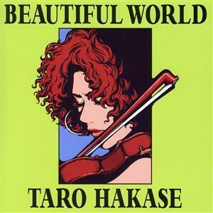 BEAUTIFUL WORLD/葉加瀬太郎