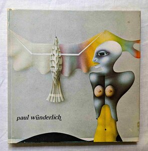 ポール・ヴンダーリッヒ 1976年 Paul Wunderlich 洋書 シュルレアリスム・アート