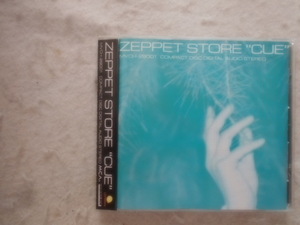 ＣＤ　　　　ZEPPET STORE 　　　　　　　 CUE