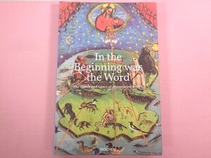 大型本 ★洋書 『 In the Beginning Was the Word-power and Glory of Illuminated Bibles 』 Andreas Fingernagel/著 TASCHEN