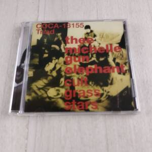 1MC6 CD Thee michelle gun elephant cult grass stars