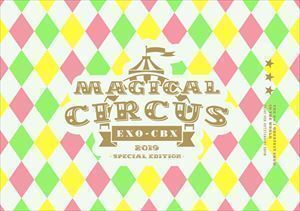 [Blu-Ray]EXO-CBX”MAGICAL CIRCUS”2019 -Special Edition-（初回生産限定盤） EXO-CBX