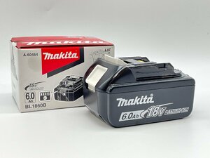 ★ makita マキタ BL1860B 18V 6.0Ah リチウムイオン バッテリー 動作未確認 【未使用保管品】★004978