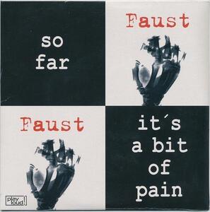 FAUST/SO FAR/IT