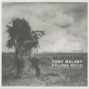 Tony Malaby Paloma Recio - Incantation ; Ben Monder, Eivind Opsvik, Nasheet Waits ; Clean Feed CF367CD