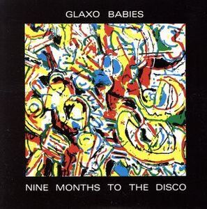 NINE MONTHS TO THE DISCO(紙ジャケット仕様)/グラクソ・ベイビーズ