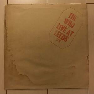 ■THE WHO■ザ・フー■Live At Leeds / 1LP / UK Original / 歴史的名盤 / レコード / アナログ盤 / ヴィンテージLP / 廃盤