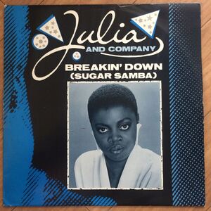 12’ Julia & Company-Breakin’ Down (Sugar Samba)