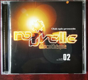 Club Epic Presents Nouvelle Discotheque Vol.2 [Non-Stop Mixed Album] Roger Sanchez Jamiroquai Earth, Wind & Fire Jocelyn Brown 他