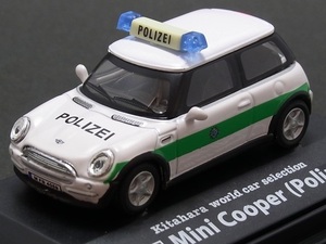 ★★★日曜夜★ルース★(NEW) MINI COOPER (POLIZEI)★KITAHARA WORLD CAR SELECTION★EUROPE POLICE CAR★CARARAMA★HONGWELL★1/72