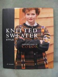 Knitted Sweater Style: Inspirations in Color / ジョー.シャープ