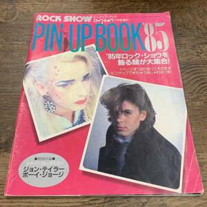 Z-1608■ROCK SHOW ロック・ショウ ピンナップ・ブック■ジョン・テイラー ボーイ・ジョージ■シンコー・ミュージック■昭和60年1月15日