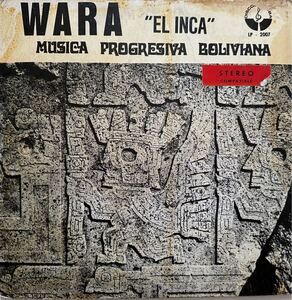 南米屈指の秘宝盤 WARA「EL INCA/Msica Progresiva Boliviana」LP VG ワラ ボリヴィア サイケ オリジナル ヘヴィシンフォ プログレ