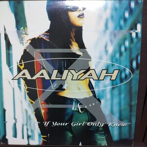 12inch US盤/AALIYAH IF YOUR GIRL ONLY KNEW