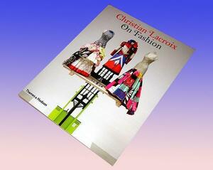 ファッションデザイン洋書 クリスチャンラクロワのファッション/Christian Lacroix on Fashion（輸入品