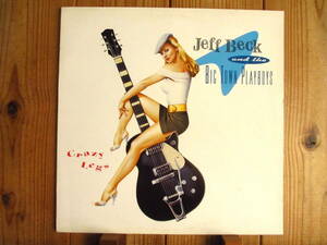 レア 希少LP / Jeff Beck ジェフベック & The Big Town Playboys / Crazy Legs / Epic / EPC 473597 1 / 1stプレス / オリジナル