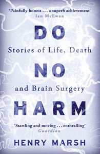 [A12334422]Do No Harm: Stories of Life Death and Brain Surgery