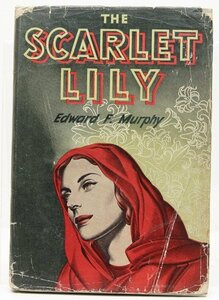 【洋書】THE SCARLET LILY(緋色のユリ)　EDWARD F. MURPHY(エドワード、F. マーフィー)　1944　USA＊ys.19