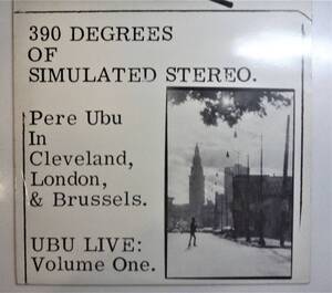 【超プレミア●ビニール盤】PERE UBU　／　390 DEGREES OF SIMULATED STEREO ペルウブライブ