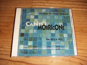 CD：CANTO MORRICONE VOL.4 THE ENNIO MORRICONE SONGBOOK THE 80