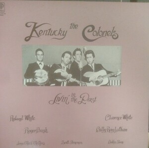 美盤　The Kentucky Colonels Living in the past クラレンス　ホワイト　カントリー