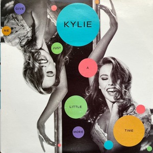 【試聴 7inch】Kylie Minogue / Give Me Just A Little More Time 7インチ 45 muro koco フリーソウル Chairmen Of The Board