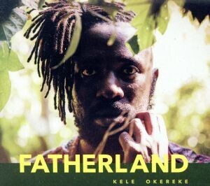 【輸入盤】Fatherland/Kele Okereke