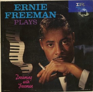 USオリジナル 深溝 Ernie Freeman / Plays Dreaming With Freeman【Imperial・LP 9057】極楽インスト音楽 Mono 58年 LP リズム&ブルース