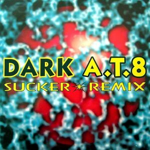 独12 Dark A.T.8 Sucker (Remix) BOY8853R12 BOY Records /00250