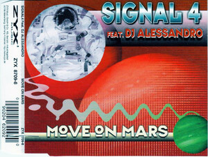 Signal 4 feat. DJ Alessandro「Move on Mars」(EU盤CDS)