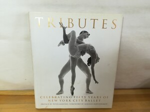  n23◆ 洋書【ニューヨークシティバレエ 50周年記念 TRIBUTES 1970年 Morrow】240831