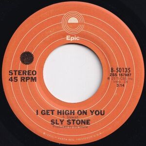 Sly Stone I Get High On You / That