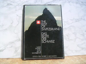 ∞　THE BEST OF SWITZERLAND　スイス　◆EDITION 1984 ROBERT C．BACHMANN　●洋書●　※大型本です、送料注意※