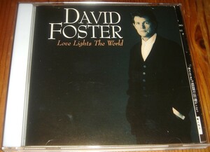 David Foster デヴィッド・フォスター - ラヴ・ライツ・ザ・ワールド 人気盤