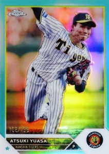 【湯浅京己/阪神タイガース】2023 Topps Chrome NPBベースボールカード [BASE/Aquaパラレル] 199枚限定 (108/199)